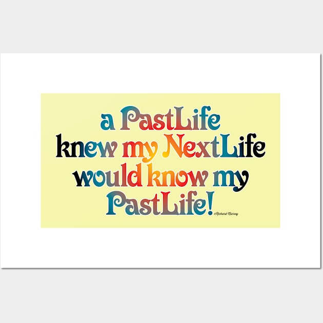 Past Life Next Life Wall Art by TakeItUponYourself